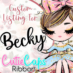 Custom Listing for Becky