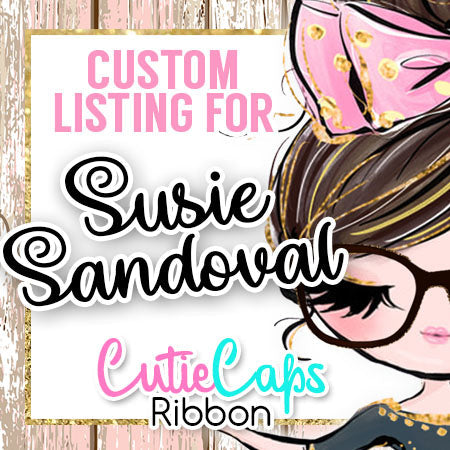 Custom Listing for Susie